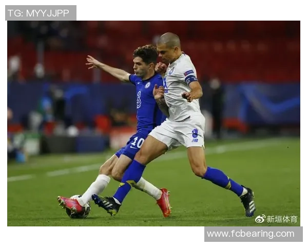 德甲激战切尔西与波尔图0比0平局绝杀瞬间引发全场热烈反响